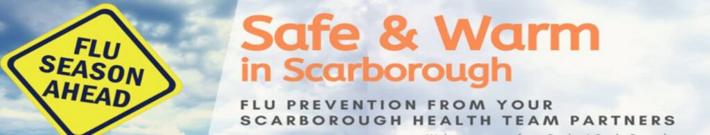 Flu Season Ahead, Safe & Warm in Scarborough, Flu prevention from your scarborough health team partners